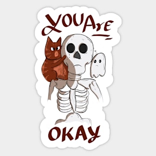 You Are Okay Skull Sticker